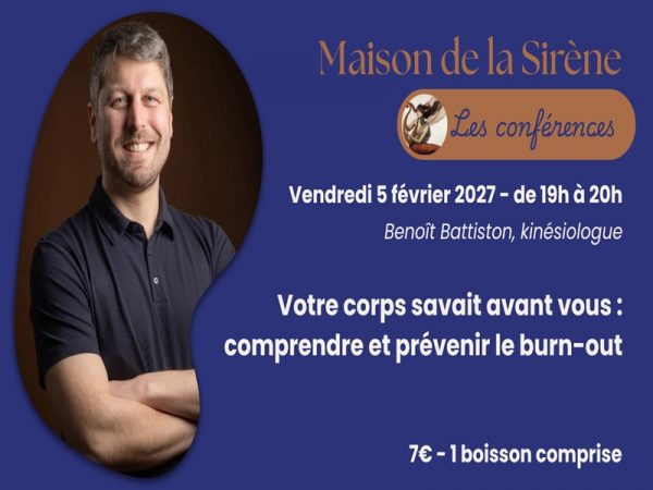 Conférence > Votre corps savait avant vous : comprendre et prévenir le burn-out par Benoît Battiston