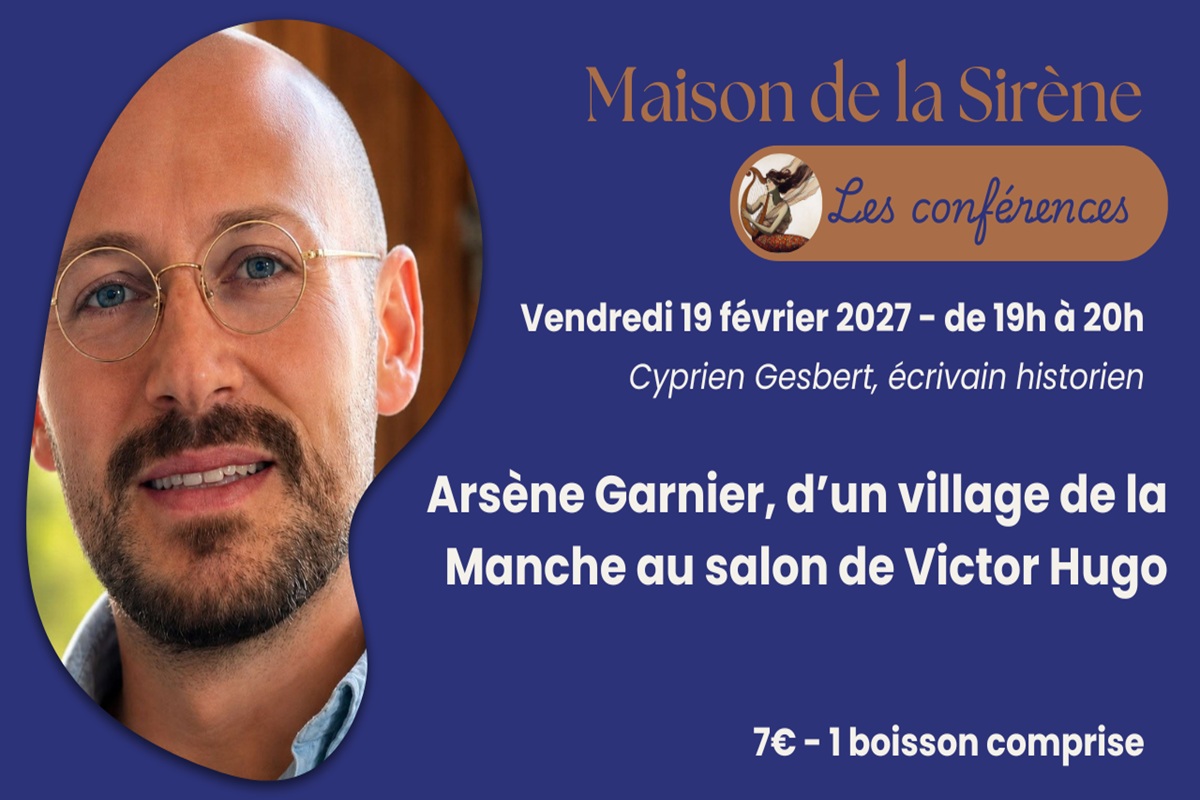 Conférence > Arsène Garnier, d’un village de la Manche au salon de Victor Hugo par Cyprien Gesbert