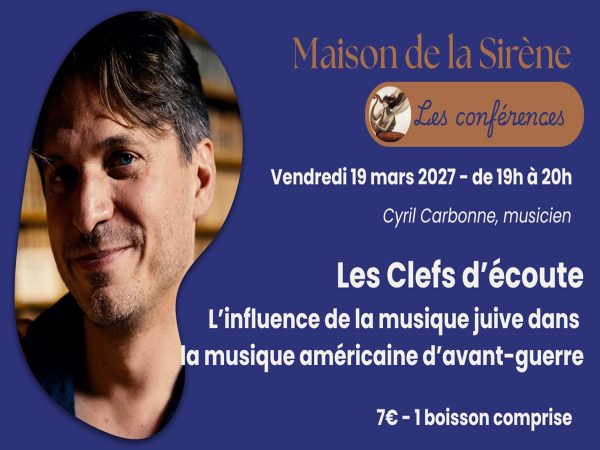 Conférence > Les Clefs d’écoute : L’influence de la musique juive dans la musique américaine d’avant-guerre