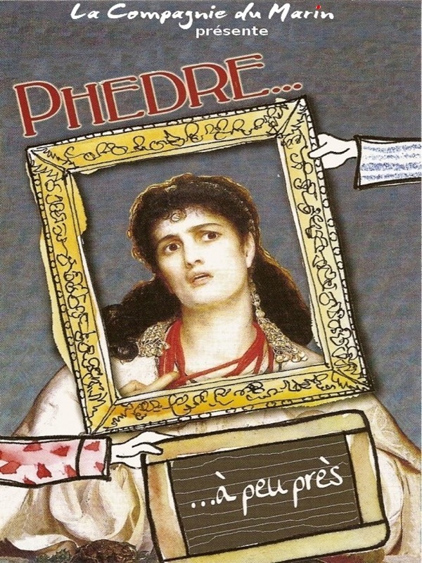 Théâtre « Phèdre… à peu près » par la Compagnie du Marin