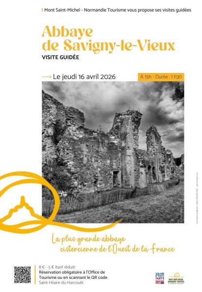 A la découverte de l&rsquo;Abbaye de Savigny-le-Vieux